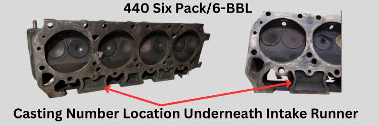 440 Six pack or 6BBL cylinder head casting location underneath the intake runner.