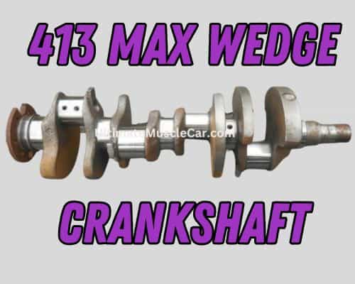 413 Max Wedge Crankshaft: Main Journal and Bearing Sizes