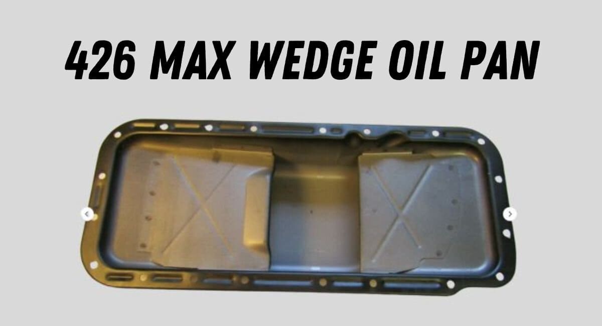 A 426 Max Wedge oil pan.
